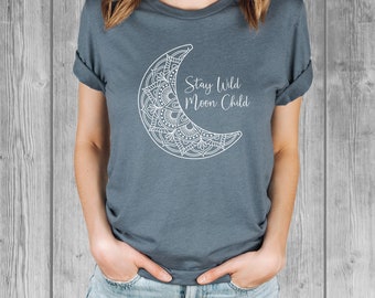 Crescent Moon Graphic Tshirt for Women, Stay Wild Hippie Shirts with Sayings, Relaxed Fit Tees, Bella Tshirts