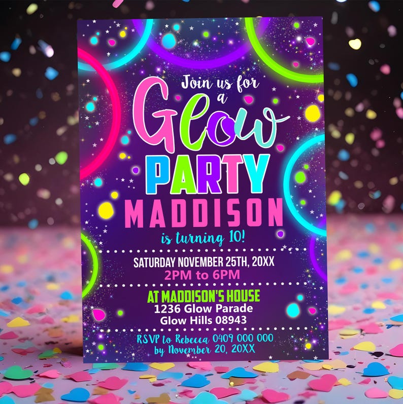 May include: Neon glow party invitation with a purple background and colorful neon circles. The text reads "Join us for a Glow Party Maddison is turning 10! Saturday November 25th, 20XX 2PM to 6PM at Maddison's House 1236 Glow Parade Glow Hills 08943 RSVP to Rebecca 0409 000 000 by November 20, 20XX"