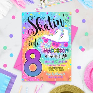 May include: A colorful invitation for an 8th birthday party with a tie-dye background and roller skates. The text reads "Skatin' into 8 Madisson is turning Eight!" with the date and time of the party, location, and RSVP information.