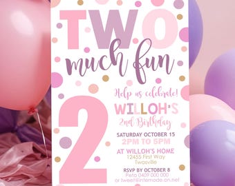 May include: Pink and purple birthday party invitation with white polka dots. The invitation says "TWO much fun" and features a large pink number 2. The text also includes the name "WILLOH'S" and the date "SATURDAY OCTOBER 15".