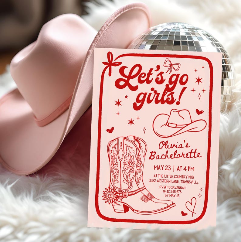 May include: A pink cowboy hat and a bachelorette party invitation. The invitation features red text and illustrations, including a cowboy boot and hat, with the words "Let's go girls!" and event details.