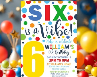 SIX IS A VIBE Birthday Invitation Editable Confetti 6th Birthday Invite Download Boy Sixth Birthday Invitation Digital Primary Color Spots