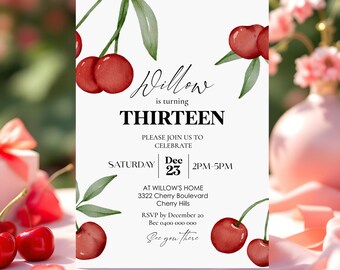 May include: A white invitation card with a cherry theme. The text reads "Willow is turning THIRTEEN. Please join us to celebrate. Saturday Dec 23 2PM-5PM. At Willow's Home 3322 Cherry Boulevard Cherry Hills. RSVP by December 20. See you there."