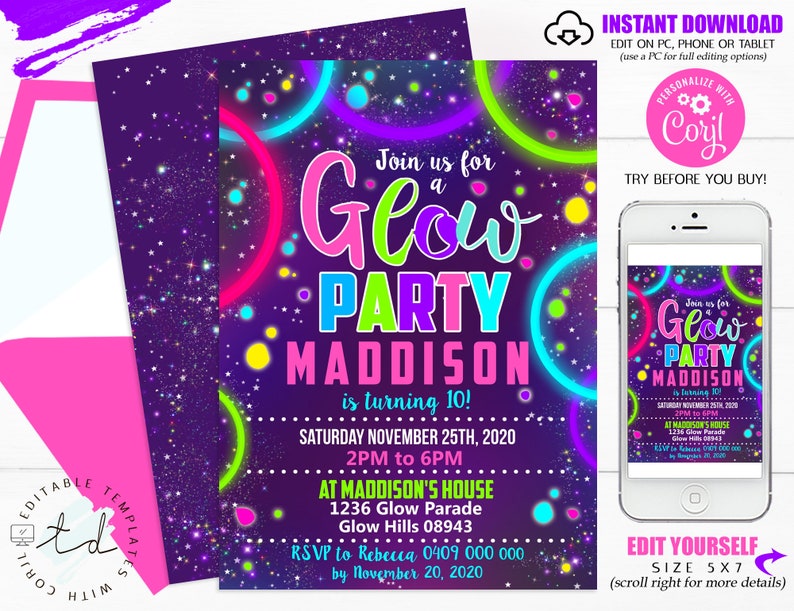 May include: Editable invitation template for a glow party with a purple background and neon pink, green, and blue circles. The text reads "Join us for a Glow Party Maddison is turning 10! Saturday November 25th, 2020 2PM to 6PM at Maddison's House 1236 Glow Parade Glow Hills 08943 RSVP to Rebecca 0409 000 000 by November 20, 2020".