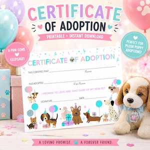 Può includere: Un certificato di adozione stampabile con illustrazioni colorate di cuccioli, palloncini e pacchetti regalo. Il testo recita Certificate of Adoption, This certifies that, Has adopted, I promise to love and take care of my new pet.