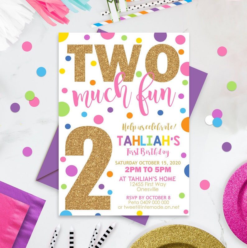 May include: A colorful birthday party invitation with gold glitter accents. The invitation says "TWO much fun" and includes details for Tahliah's 2nd birthday party. The party is on Saturday, October 15, 2020, from 2 PM to 5 PM at Tahliah's home. RSVP by October 8.