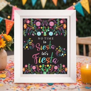 FIESTA WELCOME SIGN No time to Siesta lets Fiesta Time to Fiesta Sign Fiesta Decorations Fiesta Birthday Party Printable Sign Mexican 0271