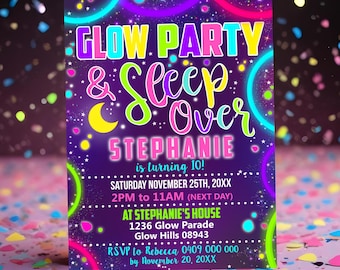 May include: Glow in the dark party invitation for a sleepover. The invitation features a purple background with neon green, pink, and blue circles and stars. The text reads "Glow Party & Sleep Over Stephanie is turning 10! Saturday November 25th, 20XX 2PM to 11AM (Next Day) At Stephanie's House 1236 Glow Parade Glow Hills 08943 RSVP to Rebecca 0409 000 000 by November 20, 20XX"