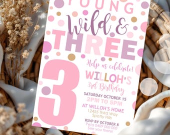 May include: Pink and purple birthday invitation with a large pink number 3 and the text "Young Wild & Three" and "Help us celebrate! Willoh's 3rd Birthday". The invitation also includes the date, time, and location of the party.