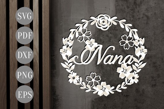 Download Nana Svg Cutting File Wreath Cut Files Grandma Mimi Papercut Etsy