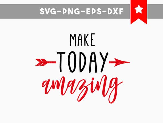 Download Items similar to make today amazing svg, motivational quotes svg, commercial use, mom life, svg ...