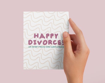 Happy Divorce We Never Liked Them Anyway Greeting Card