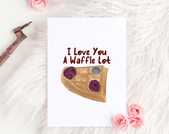 I Love You a Waffle Lot Greeting Card