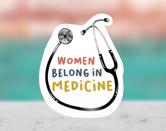 Feminist Sticker | Women Belong in Medicine