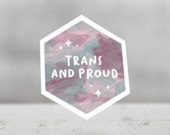 Trans and Proud Transgender Pride Sticker