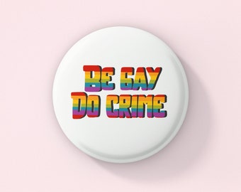 Be Gay Do Crime Button