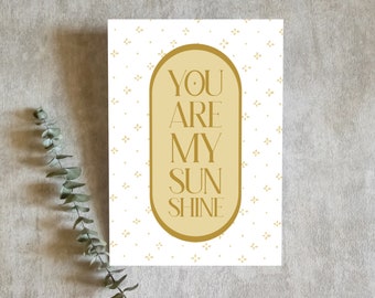 You Are My Sunshine Greeting Card