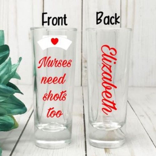 Nurses Need Shots Too Shot Glasses Nurse Gift Nursing Etsy