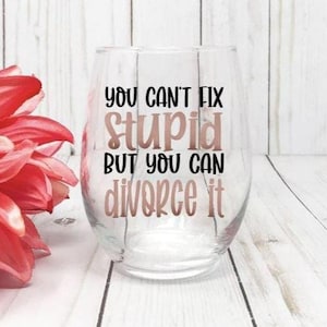 Divorce Gifts, Divorce Party, Divorcee Wine Glass, Divorcee Gift Women, Divorce Wine Glass, Divorce Gift Women, Divorce Gift