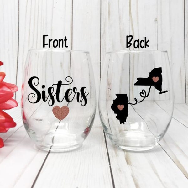 Sister Wine Glass, Best friend Gift, Sister Birthday Gift, Sister Gift Idea, State To State, Long Distance Friendship