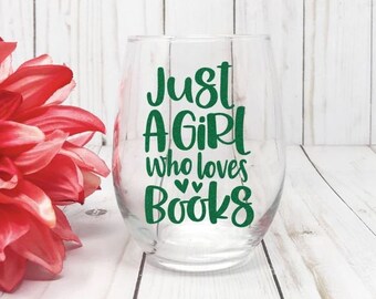 Just A Girl Who Loves Books, Book Club Wine Glass, Book Nerd, Read Between The Wines, Book Work, Bookmark Wine Glass, Bookmarks, Mom Gift