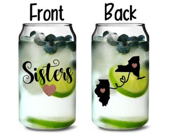 Sister Beer Can Glass, Best friend Gift, Sister Birthday Gift, Sister Gift Idea, State To State, Long Distance Friendship