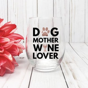Dog Mother Wine Lover, Dog Mom Wine Glass, Dog Wine Glass, Fur Mom, Fur Mom Gift, Dog Lover Gift, Best Friend Wine Glass image 1