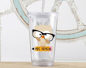May include: Clear plastic tumbler with a straw and a design of an owl wearing glasses and holding a pencil with the text "MRS. BRYSON".