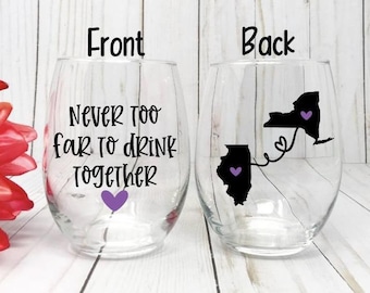 Never Too Far To Drink Together, Best Friend Wine Glass, Best friend Gift, Long Distance Best Friend, Best Friend Long Distance
