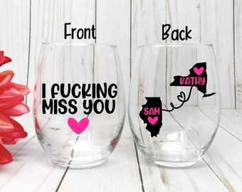 I Fucking Miss You Wine Glass, Long Distance Friendship, Moving Away Gift, Friend Gift Idea, Moving Away Gift, Custom Friend Gift