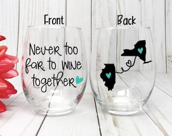 Never Too Far To Wine Together Wine Glass, Long Distance Friendship, Moving Away Gift, Best friend Gift, Gift Idea For Friend