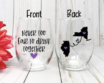 Never Too Far To Drink Together, Best Friend Wine Glass, Best friend Gift, Long Distance Best Friend, Best Friend Long Distance