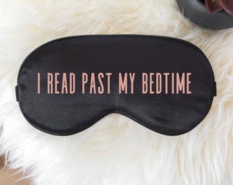 I Read Past My Bedtime Sleep Mask, Book Club Gift Idea, Silk Sleep Mask, Smut Gift, Romance Reader, Gift For Her, Stocking Stuffer
