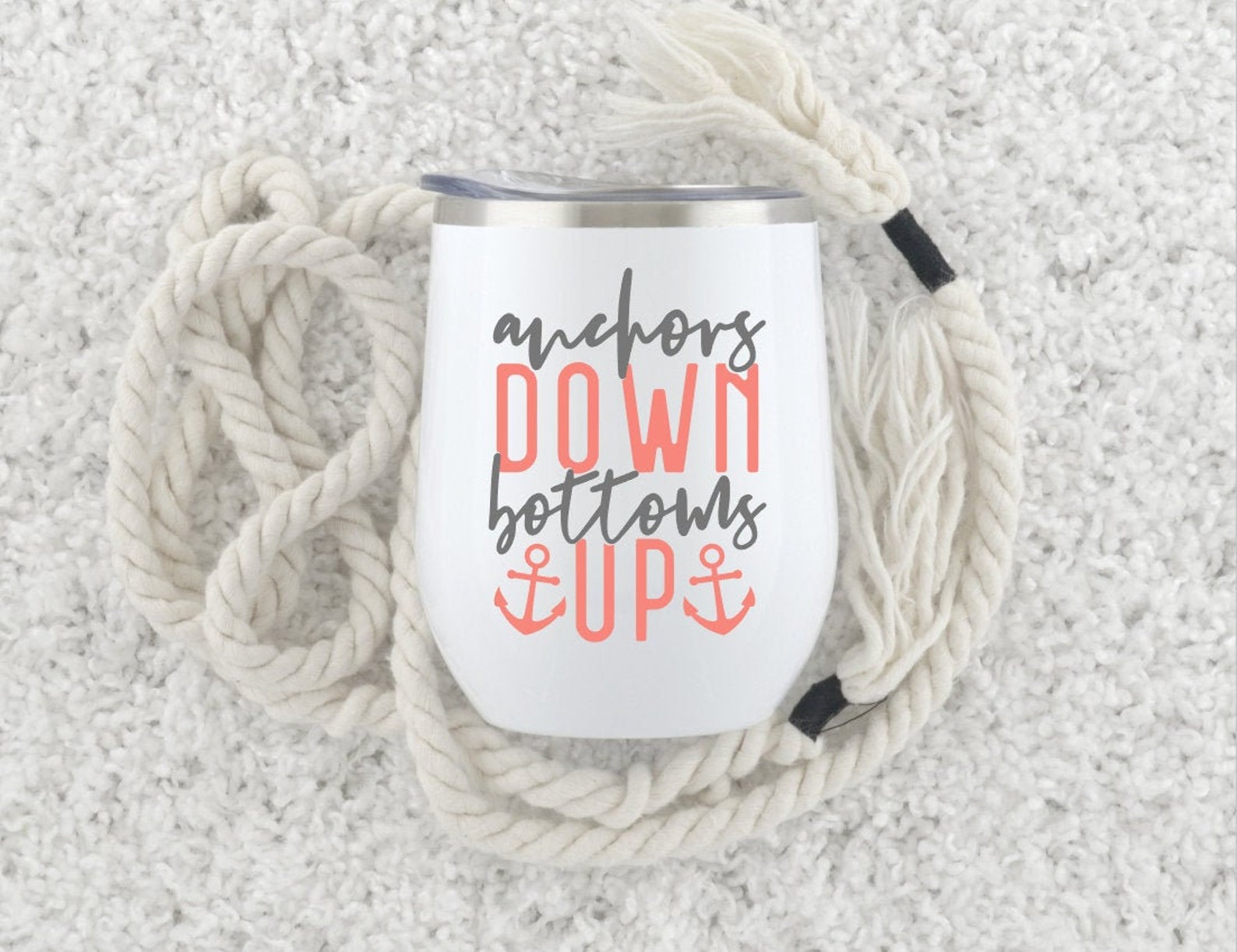 Anchors Down Bottoms Up Anchor Wine Tumbler Nautical Etsy