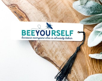 Be Yourself Bookmark, Bookmark For Women, Bookmark For Teen, Gift Idea For Her, Book Lover Gift, Book Club Gifts, Positive Quote Bookmark