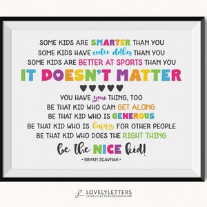 Be the Nice Kid Printable / DIGITAL / Classroom Motivational Print / Be ...