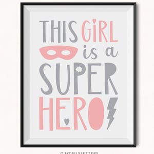 This Girl is a Superhero Print / Girl Superhero Print / Girl Super Hero Printable / Girl Hero Print / Pink Girls Print / Hero Playroom Print