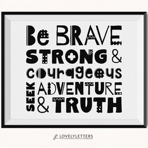 Be Brave Print / DIGITAL / Be Brave Printable / Monochrome Print ...