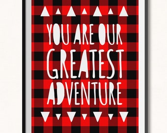 Greatest Adventure Printable / DIGITAL / Buffalo Check Print / Buffalo Check Printable / You Are Our Greatest Adventure Print / Lumberjack