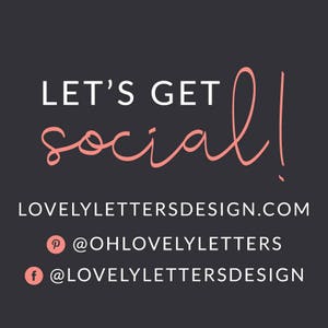 May include: Let's Get Social!  Text graphic with a pink cursive font on a black background.  The text includes the website LOVELYLETTERSDESIGN.COM and social media handles @OHLOVELYLETTERS and @LOVELYLETTERSDESIGN.