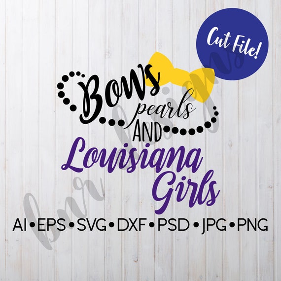 Download Louisiana Girls Svg Lsu Svg Svg File Dxf File Cameo File Etsy