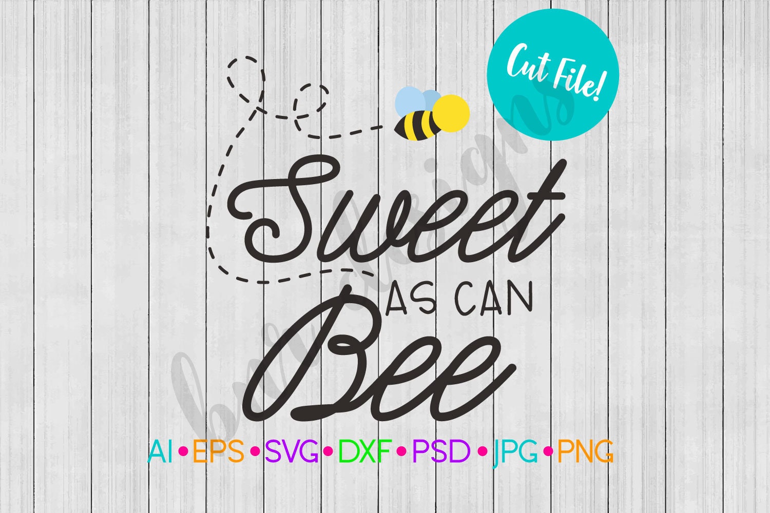 Free Free 219 Sweet As Can Bee Svg SVG PNG EPS DXF File