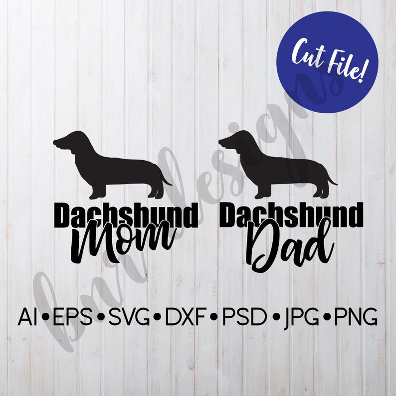 Download Dachshund Mom SVG Dachshund Dad SVG DXF File Cricut File | Etsy