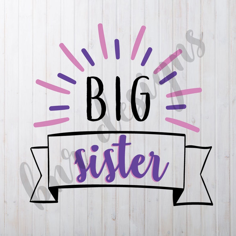 Svg Files for Silhouette Svg Files for Cricut Cut Files Big Sister SVG Sibling SVG Cut Files for Cricut Sister SVG