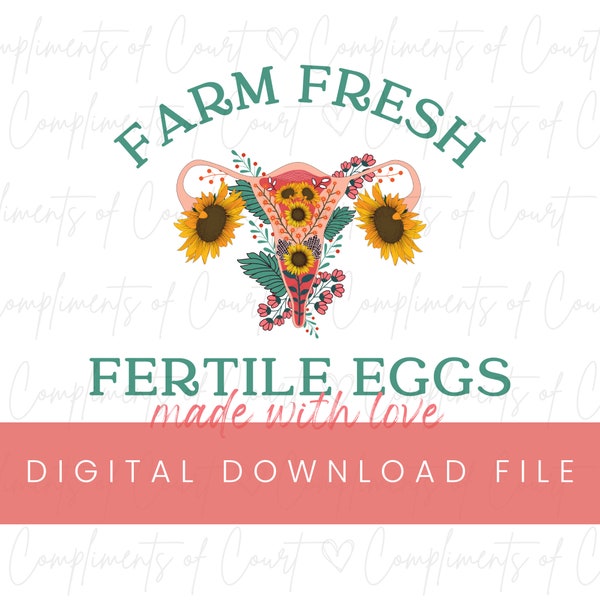 Farm Fresh Fertile Eggs Made With Love | IVF IUI Infertility Svg / Png | Egg Retrieval |Digital Download File | Cricut Cut File | Silhouette