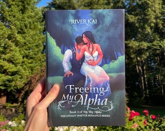 Libertando Meu Alfa: Livro 2 de Meu Alfa Tímido, a Série de Romance Steamy Shifter, Edição de Capa Dura