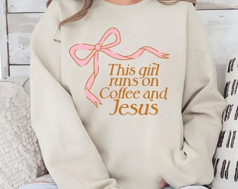 Coffee and Jesus Sweatshirt, Christian Comfy Sweatshirt, Gift for Coffee Lovers