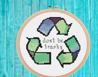 Don't be Trashy small cross stitch pattern pdf easy simple Earth Day gift funny quick stitch