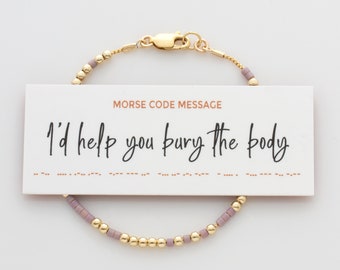 Te ayudaría a enterrar el cuerpo Pulsera de código Morse en oro de 14K relleno o plata de ley, pulsera de mensaje oculto para el mejor amigo