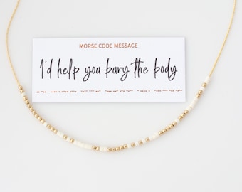 Collar con mensaje oculto en código Morse "Te ayudaría a enterrar el cuerpo", regalo para tu mejor amiga, relleno de oro de 14 quilates y joyería en código Morse de plata esterlina.